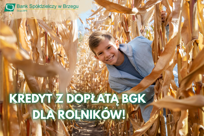 Kredyt z dopłatą BGK Kredyt z Dopłatą BGK dla Rolników2